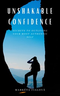 Unshakeable Confidence - Markéta Fialová - ebook