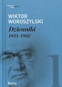 Dzienniki 1953-1982 Tom 1 - Wiktor Woroszylski - książka