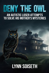 Deny the Owl - Lynn Soiseth - ebook