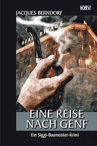 Eine Reise nach Genf - Jacques Berndorf - ebook