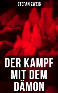 Der Kampf mit dem Dämon - Stefan Zweig - ebook