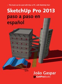 SketchUp Pro 2013 paso a paso en español - João Gaspar - ebook