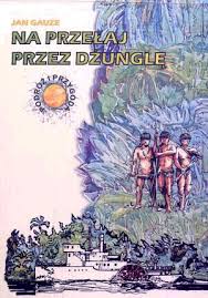 Na przełaj przez dżunglę - Jan Gauze - ebook