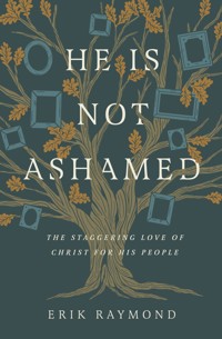 He Is Not Ashamed - Erik Raymond - ebook
