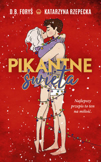 Pikantne święta - Katarzyna Rzepecka, D. B. Foryś - ebook + książka