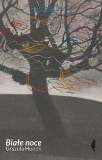 Białe noce - Honek Urszula - ebook + audiobook + książka