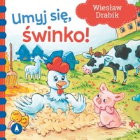 Umyj się, świnko! - Wiesław Drabik - książka