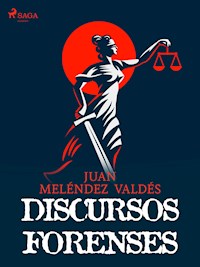 Discursos forenses - Juan Meléndez Valdés - ebook