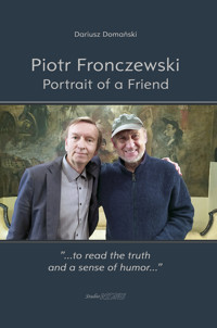 Piotr Fronczewski. Portrait of a Friend - Domański Dariusz - ebook
