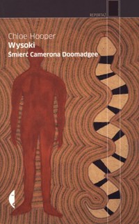 Wysoki. Śmierć Camerona Doomadgee - Chloe Hooper - książka