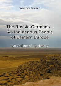 The Russia-Germans - An Indigenous People of Eastern Europe - Walther Friesen - ebook