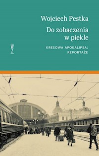 Do zobaczenia w piekle - Wojciech Pestka - książka