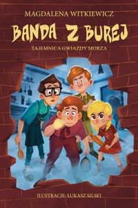 Banda z Burej. Tajemnica Gwiazdy Morza - Magdalena Witkiewicz - ebook + audiobook + książka