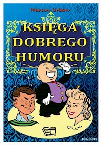 Księga dobrego humoru - Marcin Urban - książka