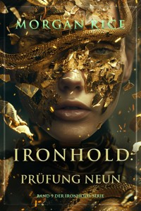 Ironhold: Prüfung Neun (Band 9 der Ironhold-Serie) - Rice Morgan - ebook
