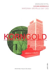 Lucjan Korngold Warszawa-Sao Paulo 1897-1963 - Rytel Grzegorz - książka