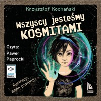 Wszyscy jesteśmy kosmitami - Krzysztof Kochański - ebook + audiobook + książka