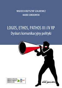 Logos, ethos, pathos III i IV RP. - Szalkiewicz Wojciech Krzysztof, Sokołowski Marek - książka