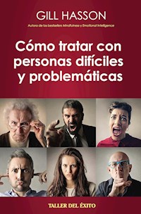 Como tratar con personas difíciles y problemáticas - Gill Hasson - ebook