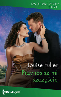 Przynosisz mi szczęście - Louise Fuller - ebook + książka