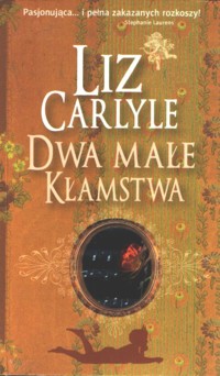 Dwa małe kłamstwa - Liz Carlyle - ebook
