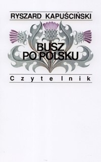 Busz po polsku - Ryszard Kapuściński - ebook + książka