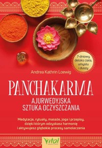 Panchakarma Ajurwedyjska sztuka oczyszczania - Loewig Andrea Kathrin - książka