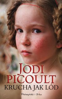 Krucha jak lód - Jodi Picoult - książka