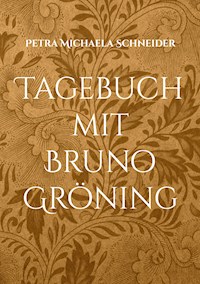 Tagebuch mit Bruno Gröning - Petra Michaela Schneider - ebook