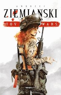 Toy Wars - Andrzej Ziemiański - ebook + audiobook + książka