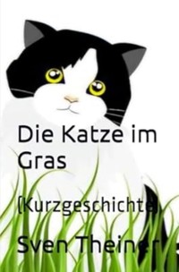 Die Katze im Gras - Sven Theiner - ebook