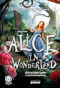 Alice in Wonderland - Carroll Lewis, Fihel Marta, Jemielniak Dariusz, Komerski Grzegorz - książka