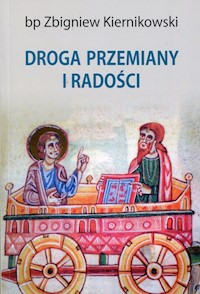 Droga przemiany i radości - Kiernikowski Zbigniew - książka