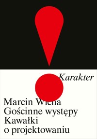 Gościnne występy. Kawałki o projektowaniu - Marcin Wicha - ebook + książka