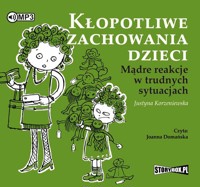 Kłopotliwe zachowania dzieci - Justyna Korzeniewska - ebook + audiobook + książka