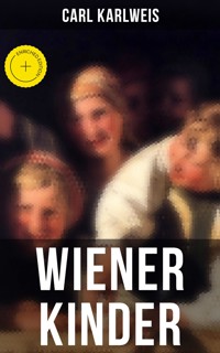 Wiener Kinder - Carl Karlweis - ebook