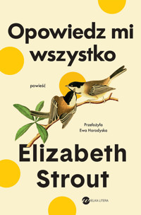 Opowiedz mi wszystko - Elizabeth Strout - ebook + audiobook + książka