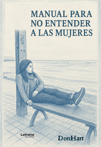 Manual para no entender a las mujeres - DonHart - ebook