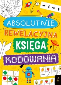 Absolutnie rewelacyjna księga kodowania - Krzemień-Ojak Marta - książka