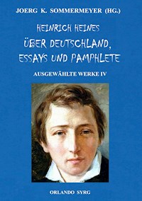 Heinrich Heines Über Deutschland, Essays und Pamphlete. Ausgewählte Werke IV - Heinrich Heine - ebook