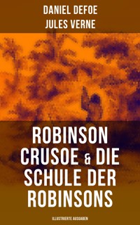 Robinson Crusoe & Die Schule der Robinsons (Illustrierte Ausgaben) - Daniel Defoe - ebook