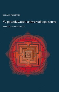 W poszukiwaniu uniwersalnego sensu - Trzciński Łukasz - książka