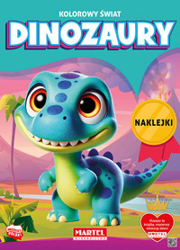 Kolorowanka Kolorowy świat Dinozaury z naklejkami - Salamon Katarzyna - książka