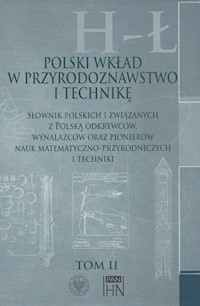 Polski wkład w przyrodoznawstwo i technikę. Tom 2 H-Ł -  - książka