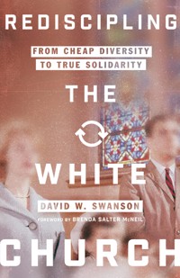 Rediscipling the White Church - David W. Swanson - ebook
