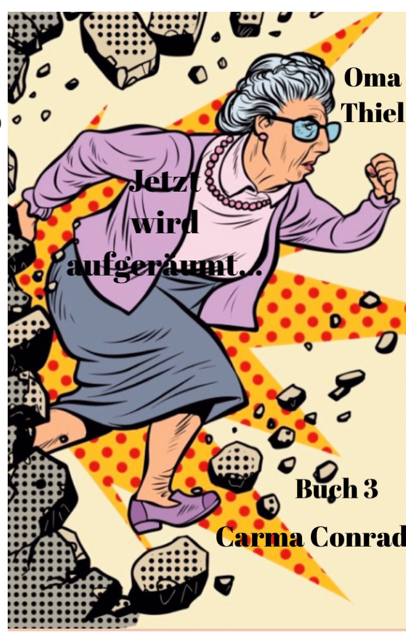 Oma Thiel Jetzt wird aufgeräumt