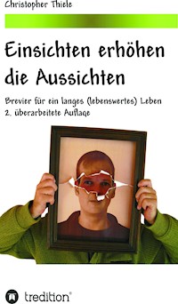 Einsichten erhöhen die Aussichten - Christopher Thiele - ebook