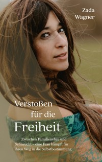 Verstoßen für die Freiheit - Zada Wagner - ebook