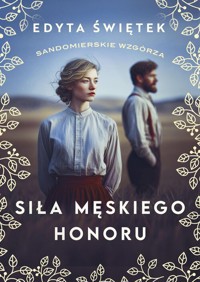 Siła męskiego honoru - Edyta Świętek - książka