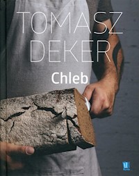 Chleb - Deker Tomasz - książka